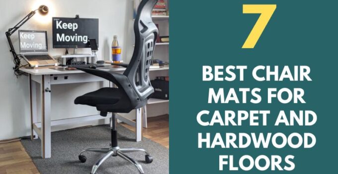 Best Chair Mats For Carpet And Hardwood Floors