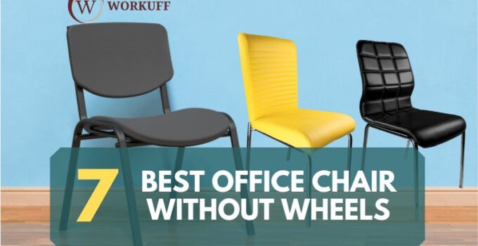 Best Office Chair Without Wheels